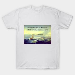 Spurgeon Quote "Those who dive in the sea of affliction bring up rare pearls" T-Shirt